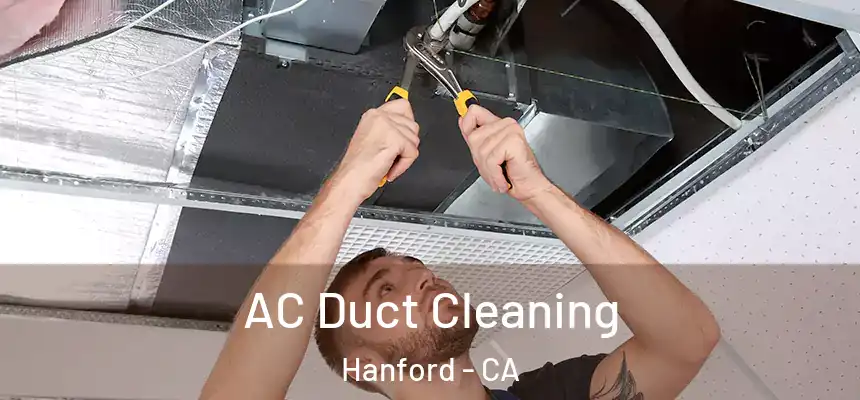  AC Duct Cleaning Hanford - CA