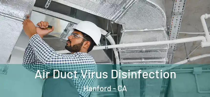 Air Duct Virus Disinfection Hanford - CA