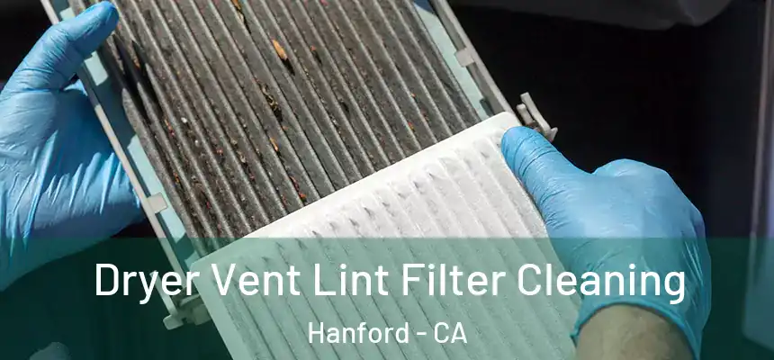 Dryer Vent Lint Filter Cleaning Hanford - CA