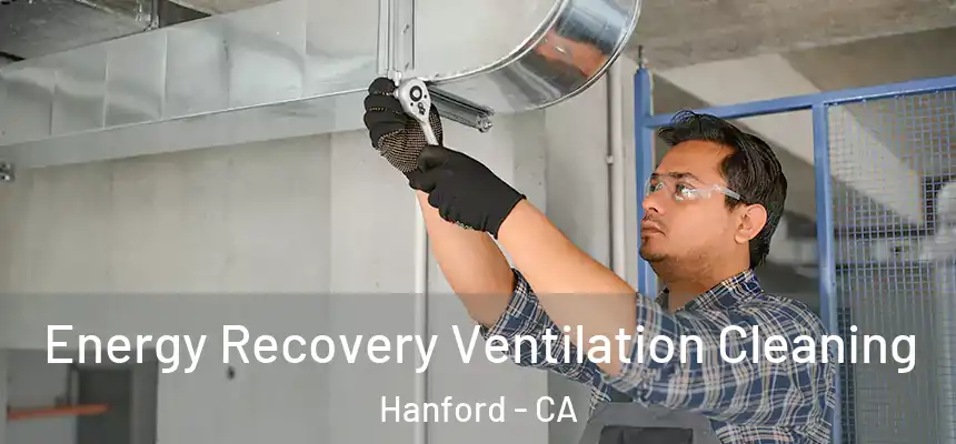 Energy Recovery Ventilation Cleaning Hanford - CA